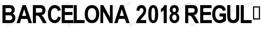 Barcelona 2018 Regul字体转换